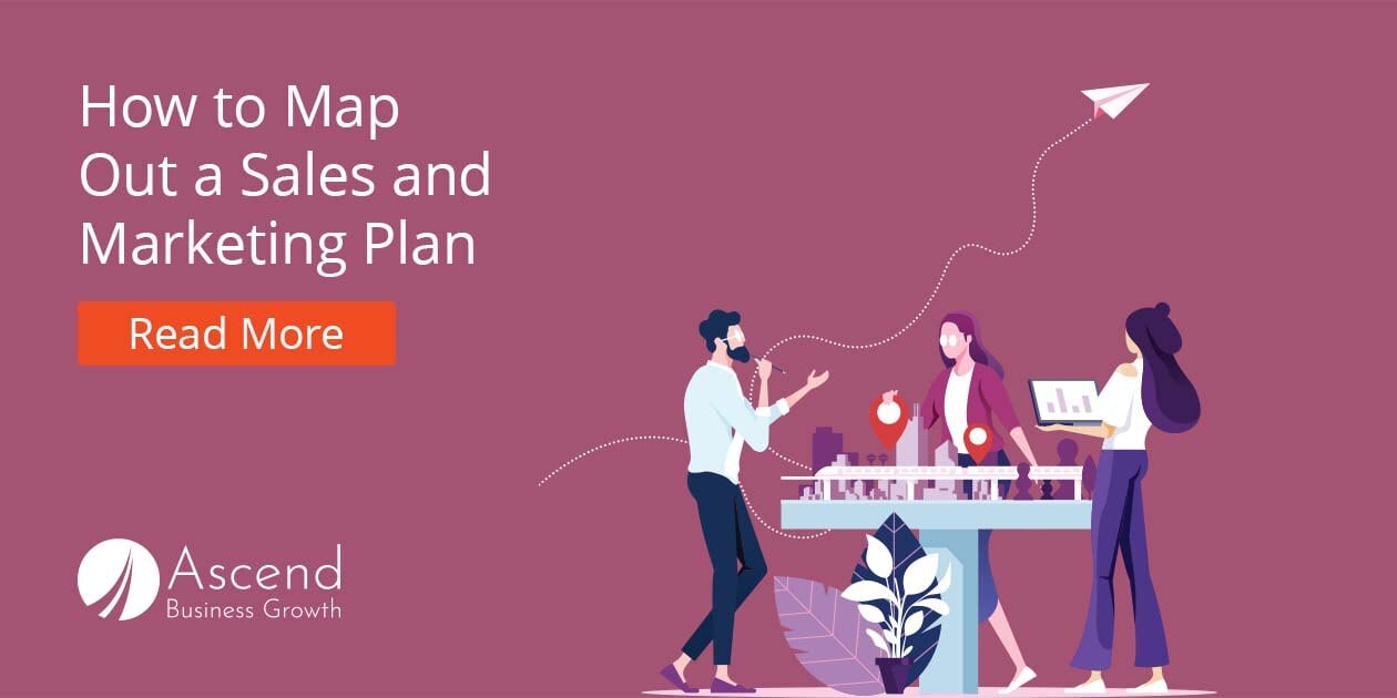 Read: How to Map Out a Sales and Marketing Plan