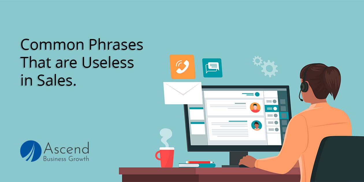 Common Phrases That are Useless in Sales